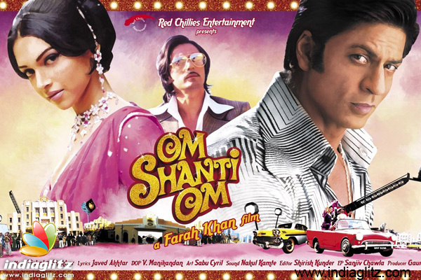 2007 - Om Shanti Om (Bollywood)